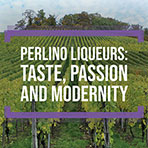 Perlino liqueurs: taste, passion and modernity